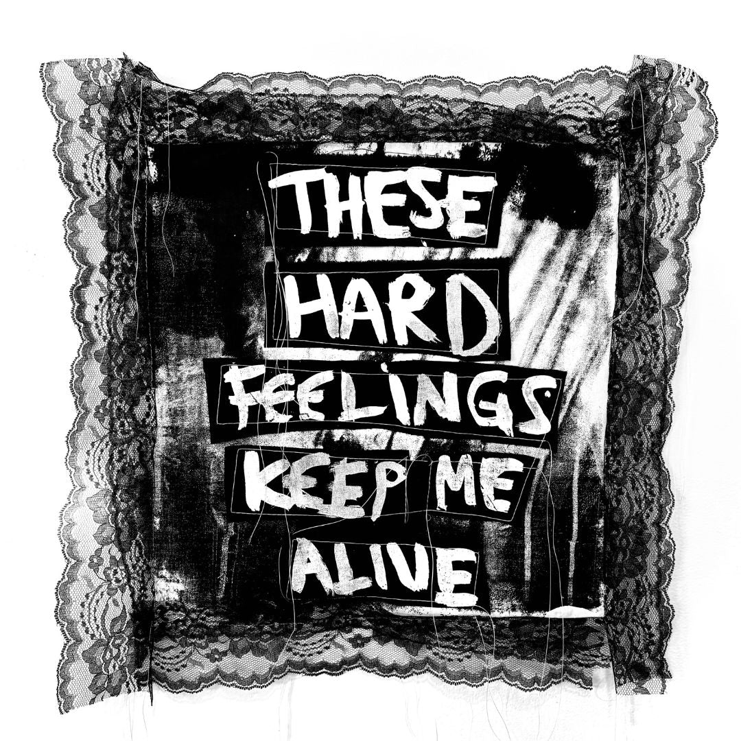 Olivia Mae Sinclair, THESE HARD FEELINGS KEEP ME ALIVE